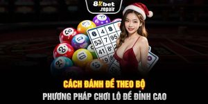 Cách Đánh Đề Theo Bộ - Phương Pháp Chơi Lô Đề Đỉnh Cao