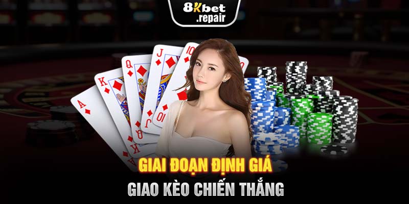 Giai đoạn định giá - Giao kèo chiến thắng