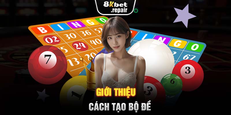 Giới thiệu cách tạo bộ đề