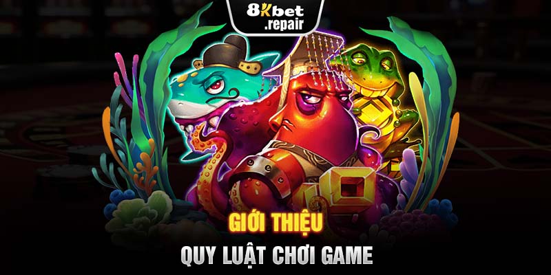 Giới thiệu quy luật chơi game