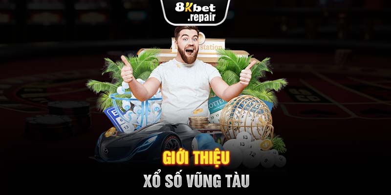 Giới thiệu xổ số Vũng Tàu