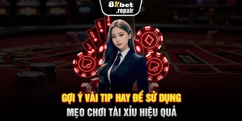 Gợi ý vài tip hay để sử dụng mẹo chơi tài xỉu hiệu quả