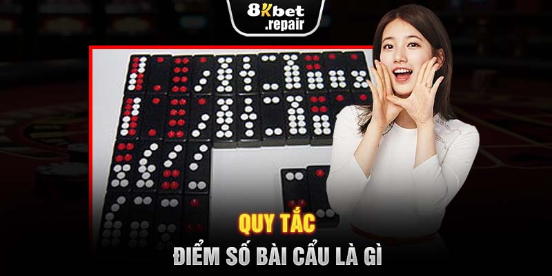 Quy tắc điểm số bài cẩu là gì